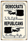 Democrats Reprublicans Political Nostalgic Metal Sign 12×18