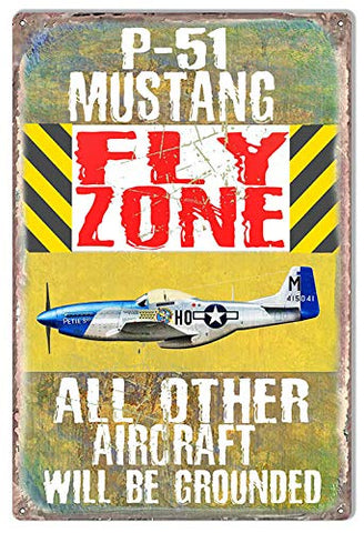 P-51 Mustang Fly Zone Military Aircraft Metal Sign By Phil Hamilton 12×18