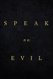Speak No Evil Style C Movie Poster 27 x 40 inch