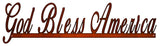 God Bless America Cut Out Faux Copper Finish Metal Sign 7x23.5