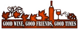 Good Wine,Good Friends,Good Times Metal Faux Copper Finish 9.8x23