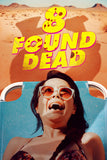 8 Found Dead Style B Movie Poster 11 x 17 inch