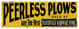 Peerless Plows 8?x24?.040 Alum Sold By Placerville Hardware Store Repro Sign