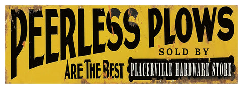 Peerless Plows 8?x24?.040 Alum Sold By Placerville Hardware Store Repro Sign