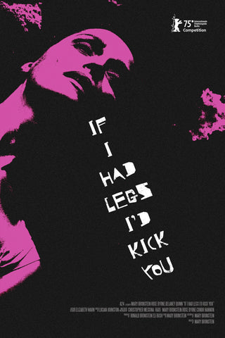 If I Had Legs I'd Kick You Style B Movie Poster 27 x 40 inch