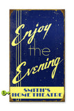 Enjoy the Evening Wood Sign 28x48