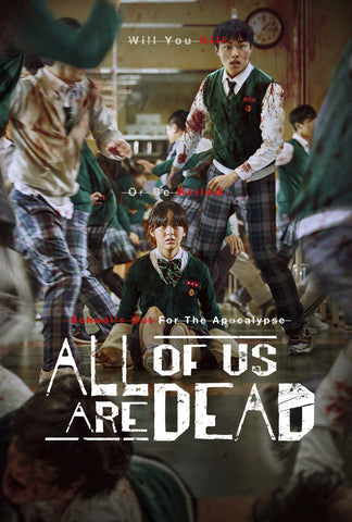 All of Us Are Dead Style: 2 - 11 x 17 inch. TV Show Poster