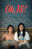 Oh, Hi! Style A Movie Poster 11 x 17 inch