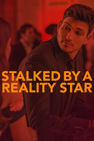 Stalked by a Reality Star Style A Movie Poster 11 x 17 inch