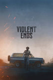 Violent Ends Style A Movie Poster 11 x 17 inch
