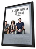 A Short History of Decay 11 x 17 Movie Poster - Style A - in Deluxe Aluminum Frame