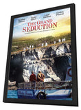 The Grand Seduction 11 x 17 Movie Poster - Canadian Style A - in Deluxe Aluminum Frame
