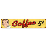Coffee 5 Cents Metal Sign Wall Decor 28 x 6