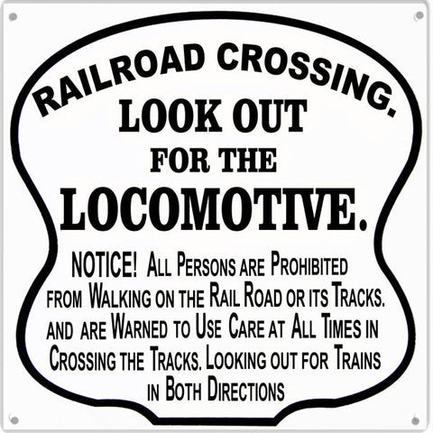 Railroad Crossing Look Out For Locomotive Metal Sign
