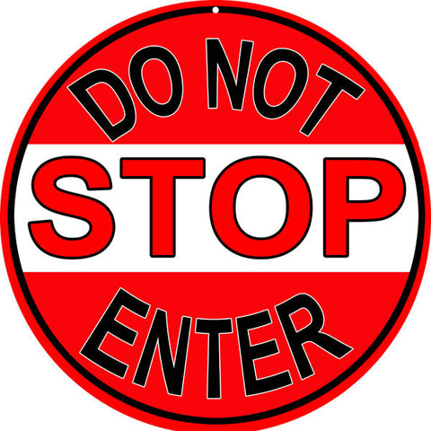 Stop Do Not Enter Metal Sign