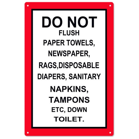 Do Not Flush Things Down The Toilet Metal Sign