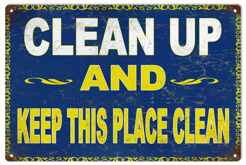 Vintage Clean Up Metal Sign