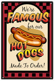 Hot Dogs Made To Order Metal Sign