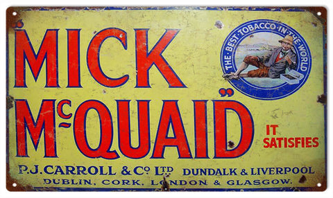 Vintage Mick McQuaid Tobacco Metal Sign