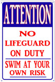 Attention No Lifeguard On Duty Metal Sign