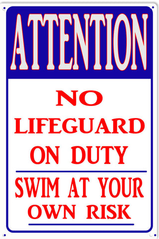 Attention No Lifeguard On Duty Metal Sign