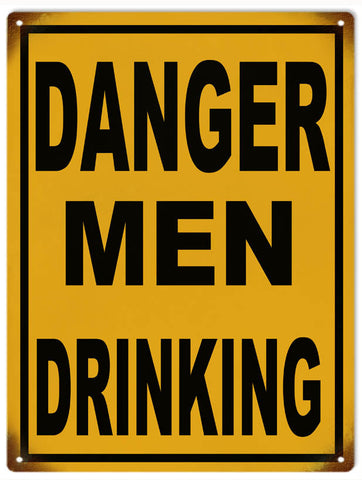 Vintage Danger Men Drinking Metal Sign