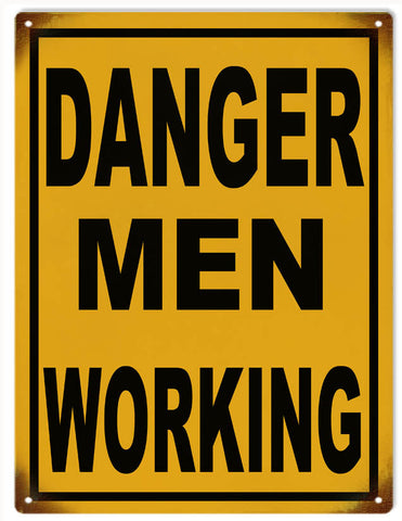 Vintage Danger Men Working Metal Sign