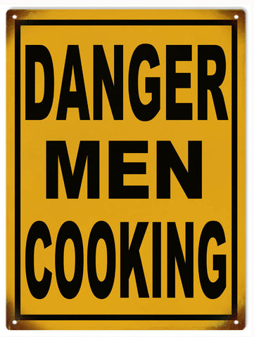 Vintage Danger Men Cooking Metal Sign