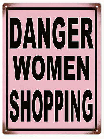 Vintage Danger Women Shopping Metal Sign