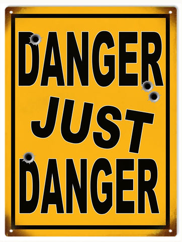 Vintage Danger Just Danger Metal Sign