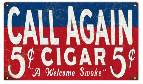 Vintage Call Again Cigar Metal Sign