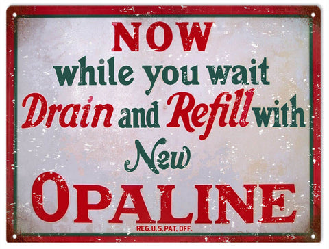Vintage Drain And Refill With Opaline Metal Sign