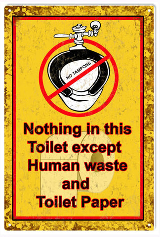 Vintage Nothing In This Toilet Metal Sign