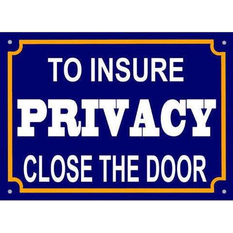 For Privacy Close Door Metal Sign