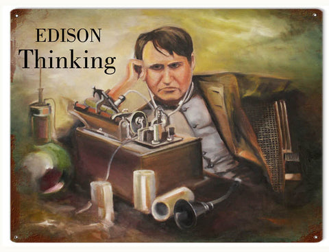 Vintage Thomas Edison sign 9x12 Vintage, Faux Rust,Edison thinking Metal Sign