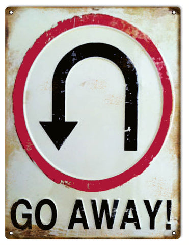 Vintage Go Away Metal Sign