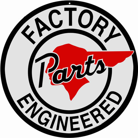 Factory Parts Engineered Metal Sign
