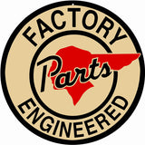 Factory Parts Engineered Metal Sign