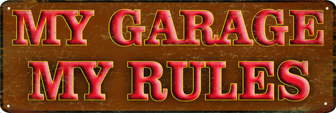 My Garage My Rules Metal Sign