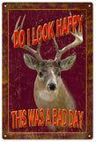 Do I Look Happy Deer Metal Sign