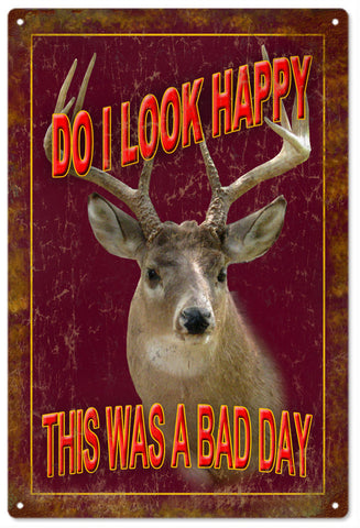 Do I Look Happy Deer Metal Sign