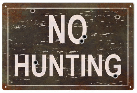No Hunting 12x18 sign Vintage, Faux Rust, No Hunting Metal Sign