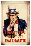 Uncle Sam Wants you wants you to put out that cigarette Metal Sign