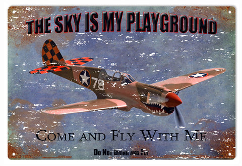 The Sky Is My Play Ground Airplane Metal Sign