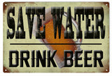 Save The Water Drink Beer Bar Metal Sign