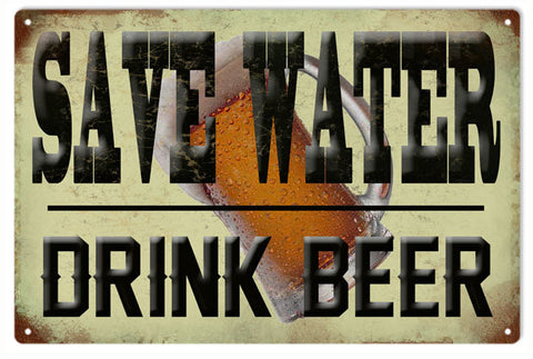 Save The Water Drink Beer Bar Metal Sign