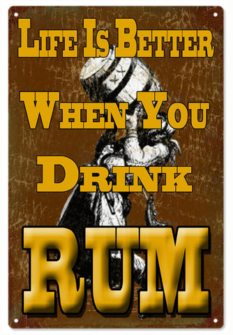 Life Is Better When You Drink Rum Bar Metal Sign