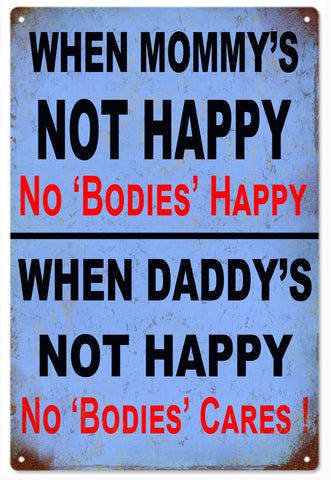 When Mommys Not Happy Metal Sign