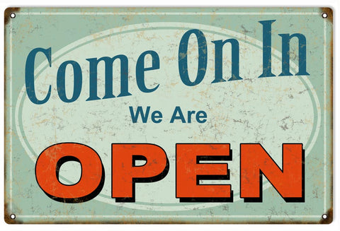 Vintage Come In We Are Open Metal Sign