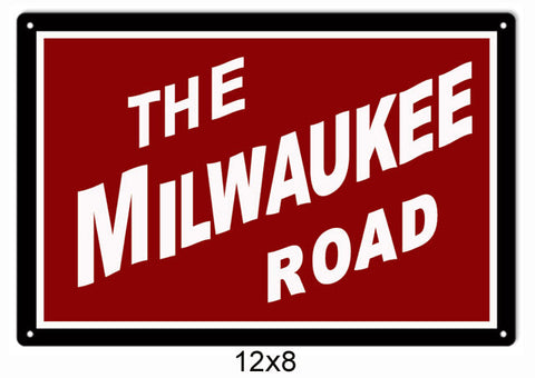 The Milwaukee Road Railroad Metal Sign